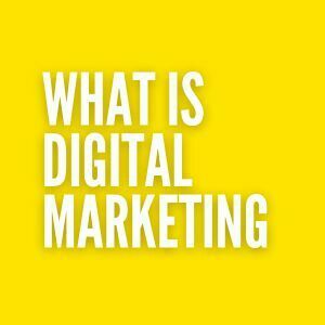 What is digital marketing in Simple Words